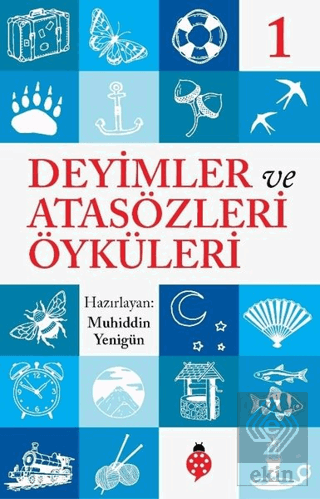 Deyimler ve Atasözleri Öyküleri - 1