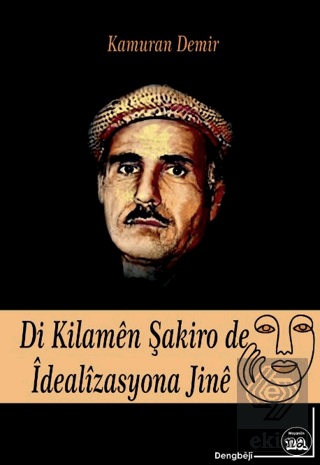 Di Kilaman Şakiro De İdealizasyona Jine