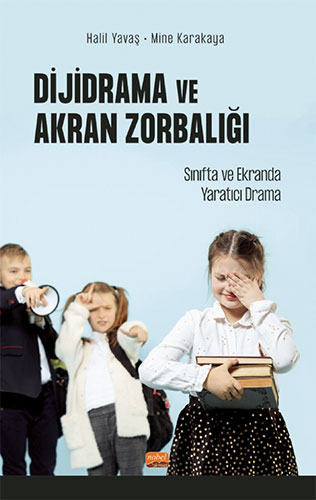 Dijidrama Ve Akran Zorbalığı: Sınıfta Ve Ekranda Y