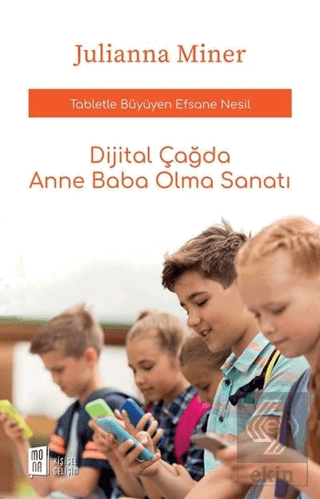 Dijital Çağda Anne Baba Olma Sanatı