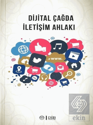 Dijital Çağda İletişim Ahlakı