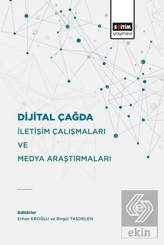 Dijital Çağda İletişim Çalışmaları Ve Medya Araştı