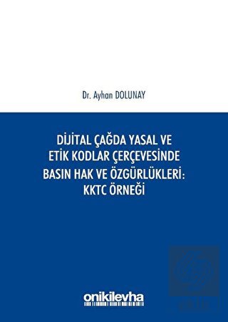 Dijital Çağda Yasal ve Etik Kodlar Çerçevesinde Ba