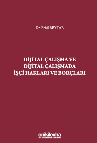 Dijital Çalışma ve Dijital Çalışmada İşçi Hakları