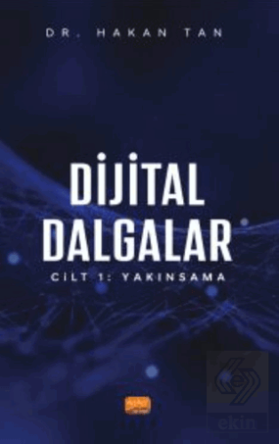 Dijital Dalgalar Cilt 1: Yakınsama