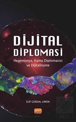 Dijital Diplomasi - Hegemonya, Kamu Diplomasisi ve