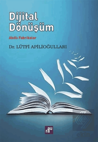 Dijital Dönüşüm - Akıllı Fabrikalar