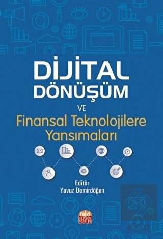 Dijital Dönüşüm ve Finansal Teknolojilere Yansımal