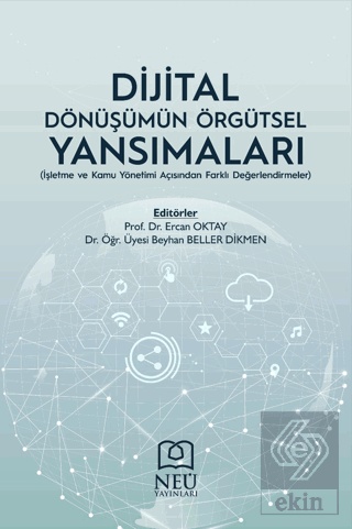 Dijital Dönüşümün Örgütsel Yansımaları (İşletme ve