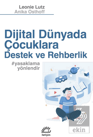 Dijital Dünyada Çocuklara Destek ve Rehberlik