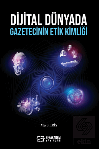 Dijital Dünyada Gazetecinin Etik Kimliği