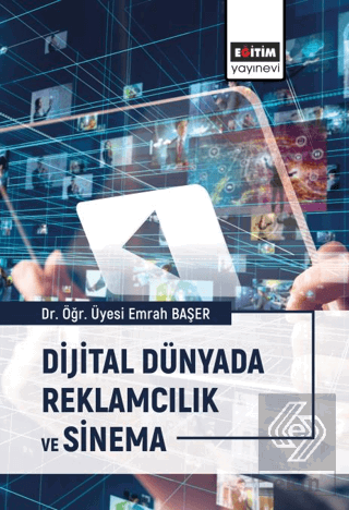 Dijital Dünyada Reklamcılık ve Sinema