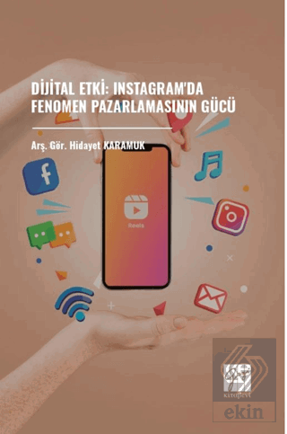 Dijital Etki: Instagramda Fenomen Pazarlamasının Gücü