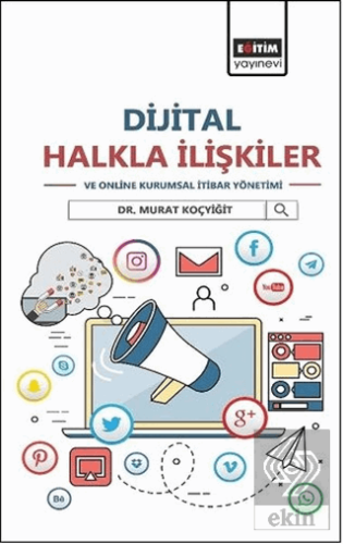 Dijital Halkla İlişkiler ve Online Kurumsal İtibar