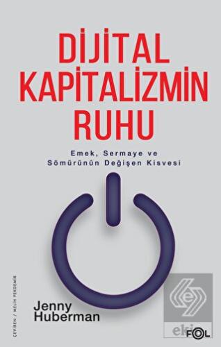 Dijital Kapitalizmin Ruhu