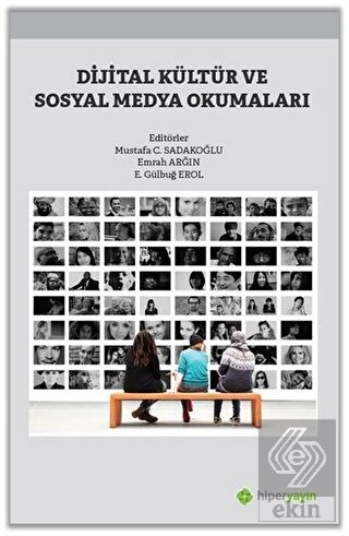 Dijital Kültür ve Sosyal Medya Okumaları