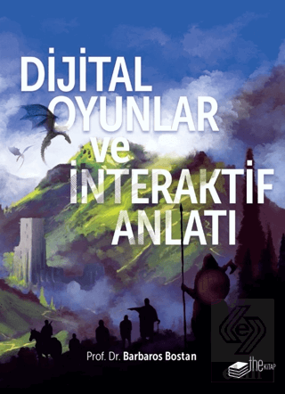 Dijital Oyunlar ve İnteraktif Anlatı