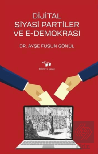 Dijital Siyasi Partiler ve E-Demokrasi