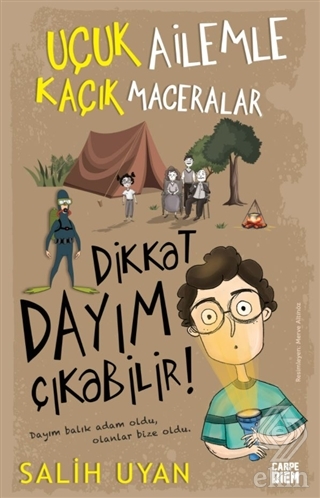 Dikkat Dayım Çıkabilir! - Uçuk Ailemle Kaçık Macer