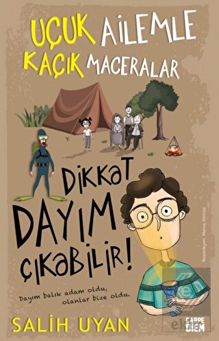 Dikkat Dayım Çıkabilir! - Uçuk Ailemle Kaçık Macer