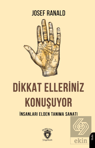 Dikkat Elleriniz Konuşuyor İnsanları Elden Tanıma Sanatı