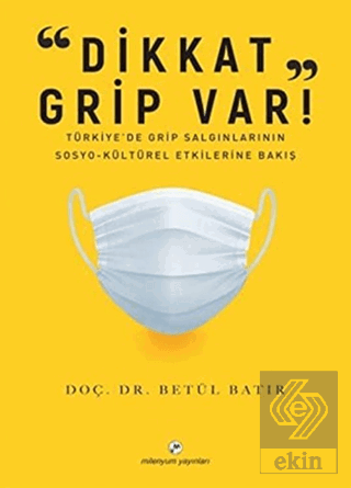 "Dikkat Grip Var"