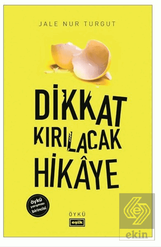 Dikkat Kırılacak Hikaye