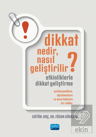 Dikkat Nedir, Nasıl Geliştirilir?