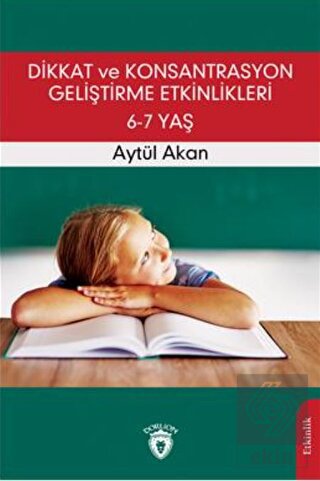 Dikkat ve Konsantrasyon Geliştirme Etkinlikleri /