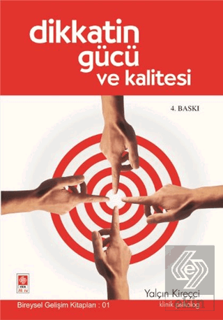 Dikkatin Gücü Ve Kalitesi Yalçın Kireççi