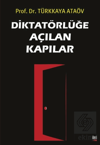 Diktatörlüğe Açılan Kapılar