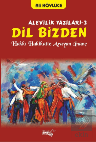 Dil Bizden - Alevilik Yazıları 2