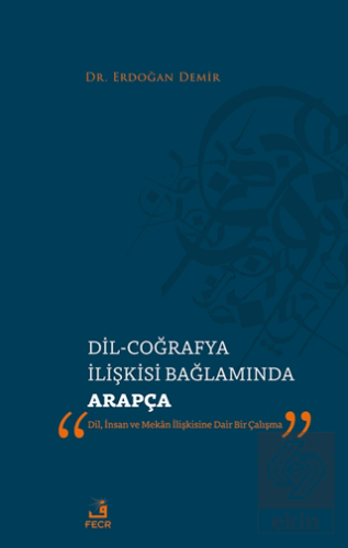 Dil-Coğrafya İlişkisi Bağlamında Arapça