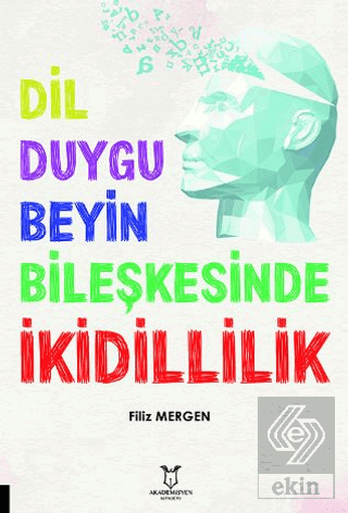 Dil-Duygu-Beyin Bileşkesinde İkidillilik