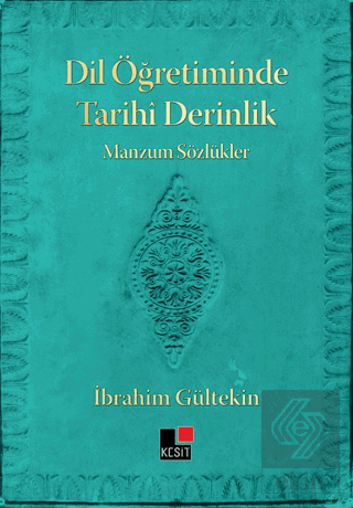 Dil Öğretiminde Tarihi Derinlik Manzum Sözlükler