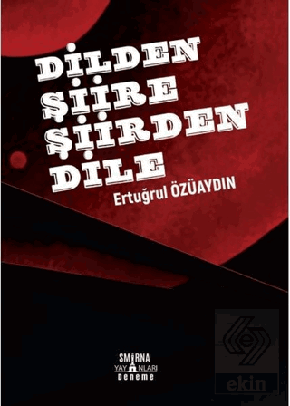 Dilden Şiire Şiirden Dile