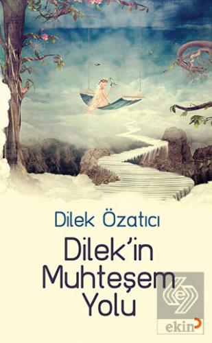 Dilek\'in Muhteşem Yolu