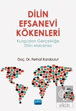 Dilin Efsanevi Kökenleri: Kurgudan Gerçekliğe Dili