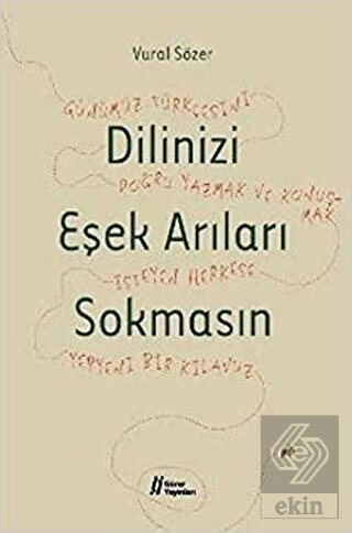 Dilinizi Eşek Arıları Sokmasın