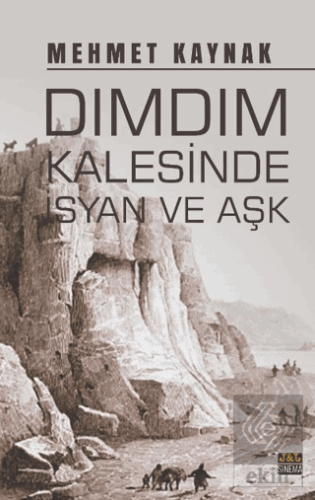 Dımdım Kalesinde İsyan ve Aşk