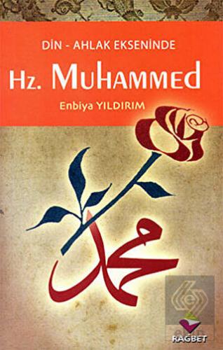 Din-Ahlak Ekseninde Hz.Muhammed