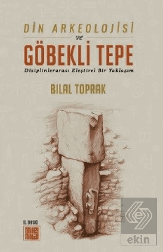 Din Arkeolojisi ve Göbekli Tepe