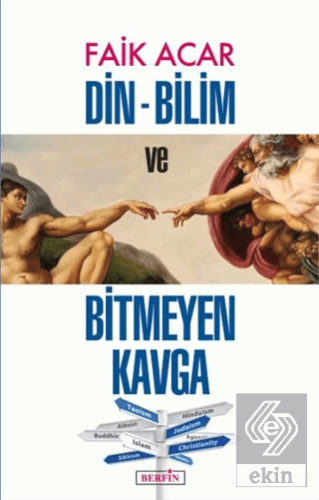 Din - Bilim ve Bitmeyen Kavga