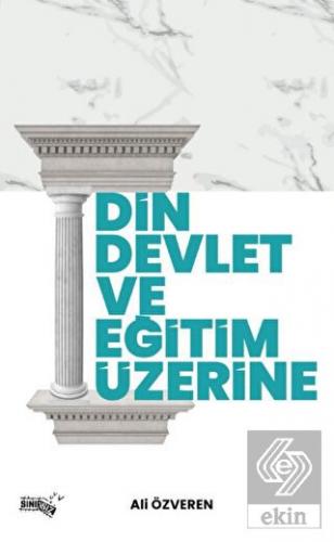 Din Devlet ve Eğitim Üzerine