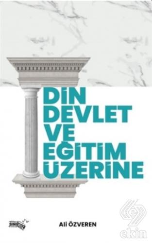 Din Devlet ve Eğitim Üzerine