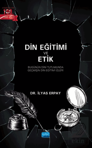 Din Eğitimi Ve Etik - Bugünün Dini Tutumunda Geçmi