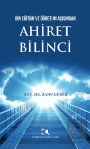 Din Eğitimi ve Öğretimi Açısından Ahiret Bilinci