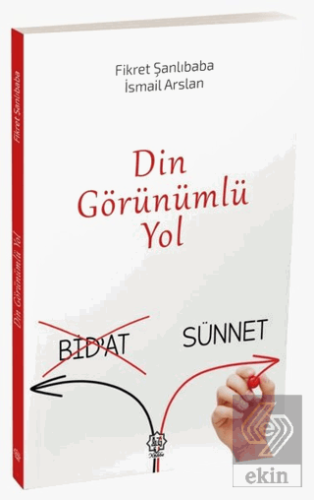 Din görünümlü Yol (Bidat-Sünnet)