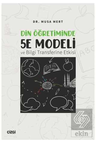 Din Öğretiminde 5E Modeli ve Bilgi Transferine Etk