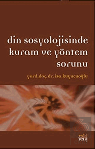 Din Sosyolojisinde Kuram ve Yöntem Sorunu